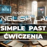 Simple Past ćwiczenia