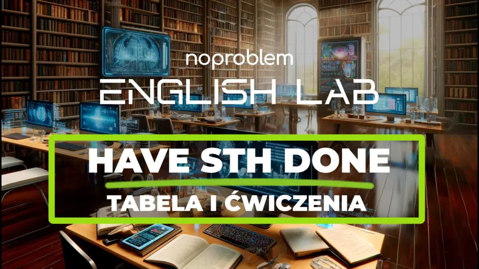 Have sth done tabela i ćwiczenia. Have sth done, Zlecenie, Kauzatywne have, Usługa zewnętrzna, Outsourcing, Narzędzia, Fachowiec, Have something done, Rezultat, Zleceniobiorca, Podzlecenie, Renowacja, Zleceniodawca, Wykonawstwo, Have sth done, Miejsce wykonania zlecenia, Specjalista, Koszt usługi, Naprawa, Have sth done, Przedmiot zlecenia, Rzemieślnik, Materiały, Personalizacja, Serwis, Have sth done, Pośrednictwo, Modernizacja, Koordynacja, Konserwacja, Nadzór, Odbiór prac, have something done, Reklamacja, Działanie pośrednie, Delegowanie, Organizacja, Prośba, Have sth done, Instrukcja, Usługa, Czas wykonania, Umowa, Zlecenie, Have sth done, Fachowiec, Specjalista, Kauzatywne have, Naprawa, Serwis, Have sth done, Usługa, Zleceniodawca, Czasownik kauzatywny, have sth done, Działanie pośrednie